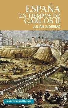 ESPAÑA EN TIEMPOS DE CARLOS II | 9788494508288 | JUDERÍAS, JULIÁN