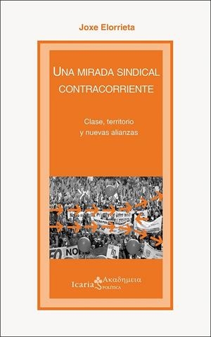 MIRADA SINDICAL CONTRACORRIENTE, UNA | 9788498887617 | ELORRIETA, JOXE