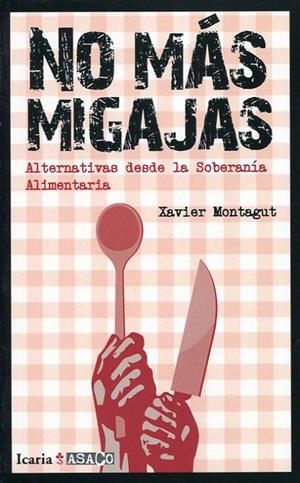 NO MAS MIGAJAS | 9788498887693 | MONTAGUT, XAVIER