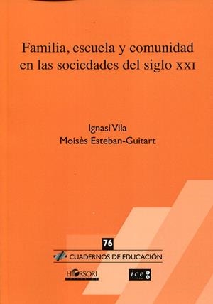 FAMILIA, ESCUELA Y COMUNIDAD EN LAS SOCIEDADES DEL SIGLO XXI | 9788415212881 | VILA, IGNASI