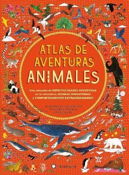 ATLAS DE AVENTURAS ANIMALES | 9788494603549 | WILLIAMS, RACHEL