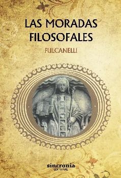 MORADAS FILOSÓFICAS, LAS | 9788494679995 | FULCANELLI