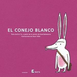 CONEJO BLANCO, EL | 9788484642350 | ASOCIACIÓN B.A.T.A.