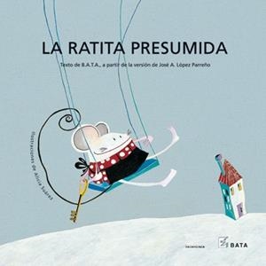 RATITA PRESUMIDA, LA | 9788484642343 | ASOCIACIÓN B.A.T.A.