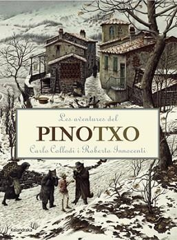 AVENTURES DEL PINOTXO, LES | 9788484649274 | COLLODI, CARLO / INNOCENTI, ROBERTO