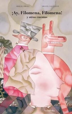¡AY, FILOMENA, FILOMENA! Y OTROS CUENTOS | 9788492608515 | OBIOLS, MIQUEL