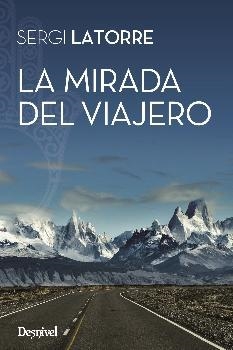 MIRADA DEL VIAJERO, LA | 9788498293968 | LATORRE, SERGI