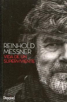REINHOLD MESSNER. VIDA DE UN SUPERVIVIENTE | 9788498293296 | MESSNER, REINHOLD