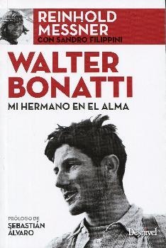 WALTER BONATTI | 9788498293234 | MESSNER, REINHOLD