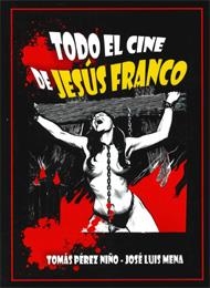 TODO EL CINE DE JESUS FRANCO | 9788496613768 | MENA, JOSÉ LUIS / PÉREZ NIÑO, TOMÁS