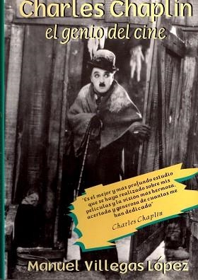 CHARLES CHAPLIN. EL GENIO DEL CINE | 9788495121004 | VILLEGAS LOPEZ