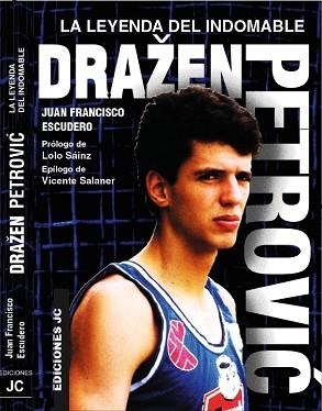 DRAZEN PETROVIC. LA LEYENDA DEL INDOMABLE | 9788495121929 | ESCUDERO, JUAN FRANCISCO