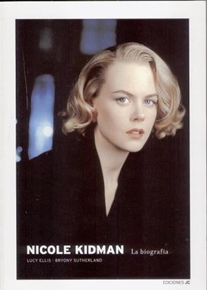 NICOLE KIDMAN. LA BIOGRAFIA | 9788489564404 | ELLIS / SUTHERLAND
