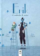ERIK, EL CONSTRUCTOR DE SUEÑOS | 9788494141157 | GÓMEZ, KIKE