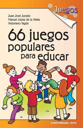 66 JUEGOS POPULARES PARA EDUCAR | 9788483168073 | JURADO, JUAN JOSÉ