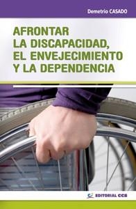 AFRONTAR LA DISCAPACIDAD, EL ENVEJECIMIENTO.. | 9788498427608 | CASADO, DEMETRIO