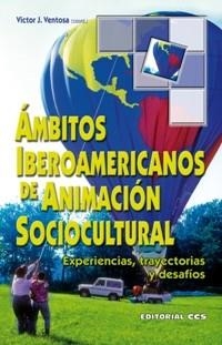 AMBITOS IBEROAMERICANOS DE ANIMACION SOCIOCULTURAL | 9788498422115 | VENTOSA, VÍCTOR J.