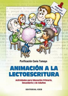 ANIMACION A LA LECTOESCRITURA | 9788498421224 | CAVIA TAMAYO