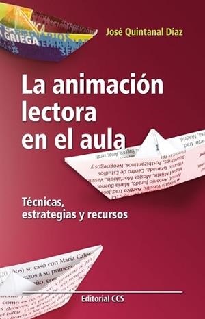 ANIMACION LECTORA EN EL AULA, LA | 9788483169209 | QUINTANAL DÍAZ, JOSÉ