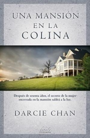 MANSIÓN EN LA COLINA, UNA | 9788415420347 | CHAN, DARCIE