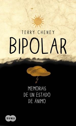 BIPOLAR-MEMORIAS DE UN ESTADO DE ANIMO | 9788483651698 | CHENEY, TERRI