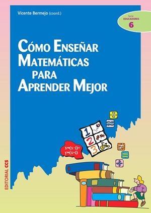 COMO ENSEÑAR MATEMATICAS PARA APRENDER MEJOR | 9788483168226 | BERMEJO