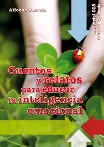 CUENTOS Y RELATOS PARA EDUCAR LA INTELIGENCIA EMOCIONAL | 9788498427585 | BARRETO, ALONSO