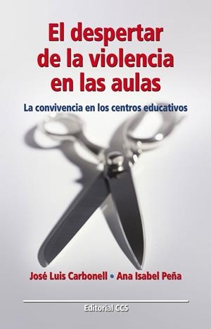 DESPERTAR DE LA VIOLENCIA EN LAS AULAS, EL | 9788483164815 | CARBONELL