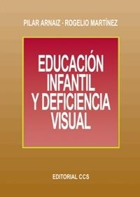 EDUCACION INFANTIL Y DEFICIENCIA VISUAL | 9788483161272 | ARNAIZ