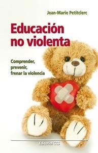 EDUCACION NO VIOLENTA | 9788498429961 | PETITCLERC, JEAN-MARIE
