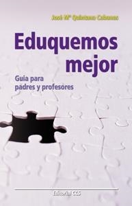 EDUQUEMOS MEJOR | 9788498421040 | QUINTANA CABANAS, JOSÉ MARÍA