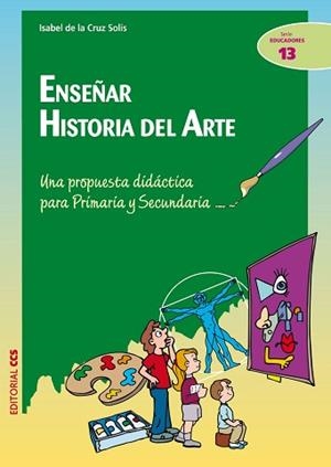ENSEÑAR HISTORIA DEL ARTE | 9788498423433 | DE LA CRUZ SOLÍS, ISABEL