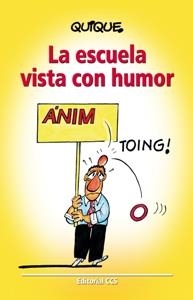 ESCUELA VISTA CON HUMOR, LA | 9788498423105 | QUIQUE