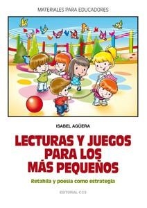 LECTURAS Y JUEGOS PARA LOS MAS PEQUEÑOS | 9788498426243 | AGÜERA, ISABEL
