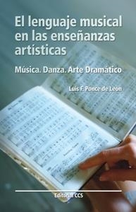 LENGUAJE MUSICAL EN LAS ENSEÑANZAS ARTISTICAS, EL | 9788498420166 | PONCE DE LEÓN