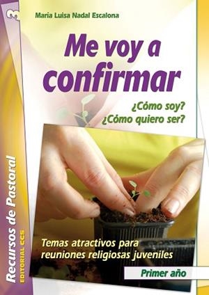 ME VOY A CONFIRMAR - PRIMER AÑO | 9788483161500 | NADAL ESCALONA