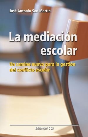 MEDIACION ESCOLAR, LA | 9788483166680 | SAN MARTÍN, JOSÉ ANTONIO