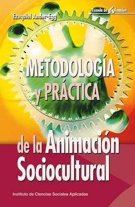 METODOLOGIA PRACTICA ANIMACION SOCIOCULTURAL | 9788483163658 | ANDER-EGG, EZEQUIEL