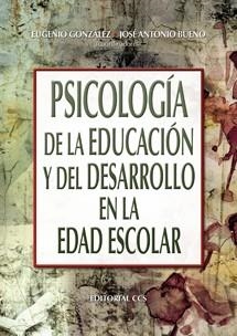 PSICOLOGIA DE LA EDUCACION Y DEL DESARROLLO EN LA EDAD ESCOLAR | 9788483167472 | GONZÁLEZ