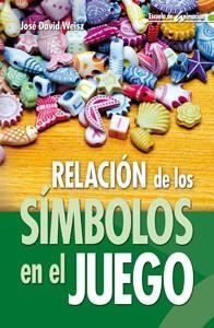 RELACION DE LOS SIMBOLOS EN EL JUEGO | 9788498428216 | WEISZ, JOSÉ DAVID