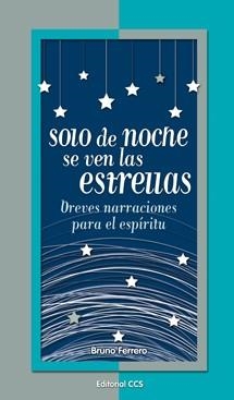 SOLO DE NOCHE SE VEN LAS ESTRELLAS | 9788490230305 | FERRERO, BRUNO