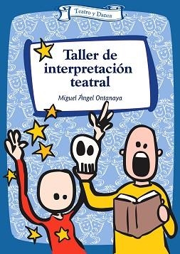 TALLER DE INTERPRETACION TEATRAL | 9788483168424 | ONTANAYA