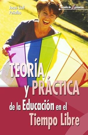 TEORIA Y PRACTICA. EDUCACION TIEMPO LIBRE | 9788483162606 | PEÑALBA, LLULL
