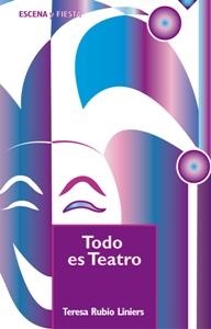 TODO ES TEATRO | 9788483164341 | RUBIO LINIERS