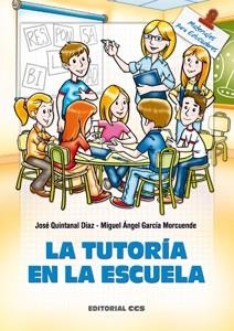 TUTORIA EN LA ESCUELA, LA | 9788498427813 | QUINTANAL DÍAZ, JOSÉ
