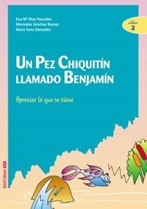 UN PEZ CHIQUITIN LLAMADO BENJAMIN | 9788483165706 | DÍAZ PESCADOR