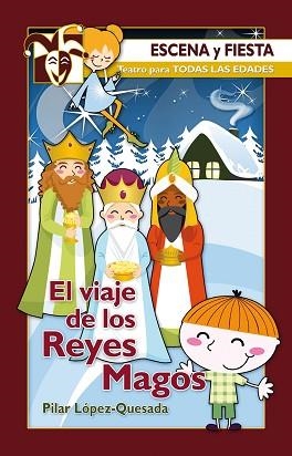 VIAJE DE LOS REYES MAGOS, EL | 9788483164778 | LÓPEZ-QUESADA