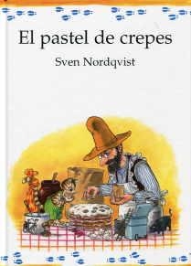 PASTEL DE CREPES, EL | 9788493782573 | NORDQVIST, SVEN