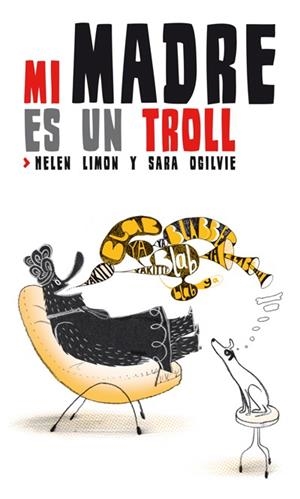 MI MADRE ES UN TROLL | 9788494047909 | LIMON, HELEN