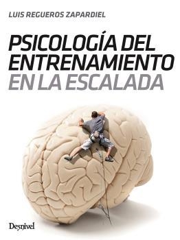 PSICOLOGIA DEL ENTRENAMIENTO EN LA ESCALADA | 9788498293982 | REGUEROS ZAPARDIEL, LUIS